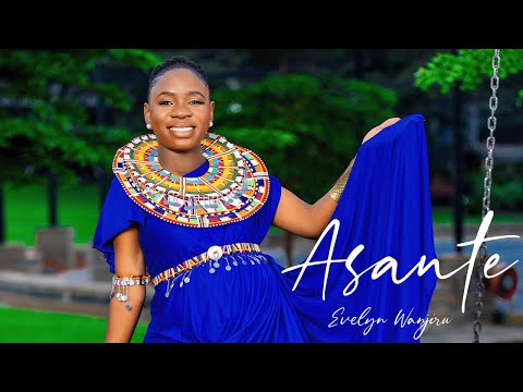 Evelyn Wanjiru - Asante(Official Video)