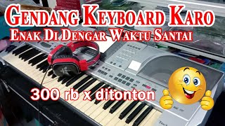 Download lagu GENDANG KEYBOARD KARO TERBARU - TERANG BULAN || ENAK DI DENGAR LAGU SANTAI ||TERIMAKASIH 300 RB mp3