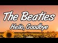 The Beatles - Hello, Goodbye (Lyrics)