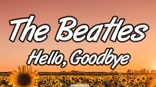 The Beatles - Hello, Goodbye (Lyrics)