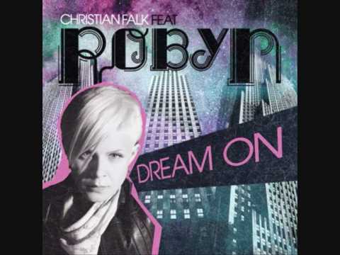 Dream On By Christian Falk feat Robyn