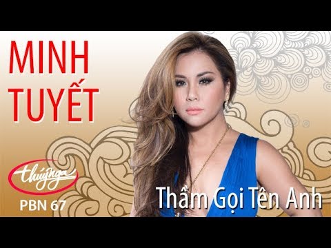 Minh Tuyết - Thầm Gọi Tên Anh (Lời Việt: Nhật Ngân) PBN 67