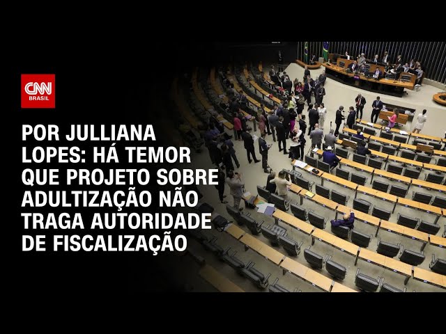 Análise: Há temor que projeto sobre adultização não traga autoridade de fiscalização | CNN ARENA