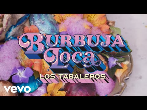 Los Tabaleros - Burbuja Loca (Official Video)