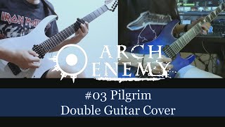 Pilgrim - Arch Enemy Double Guitar Cover