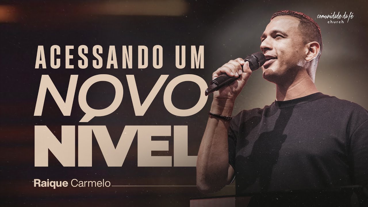 ACESSANDO UM NOVO NÍVEL | RAIQUE CARMELO