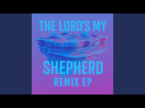 The Lord's My Shepherd (ADAMEVE Remix)
