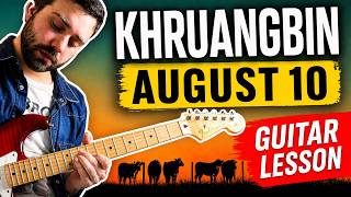 Khruangbin - August 10 Guitar Lesson with TABS