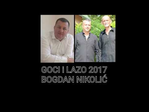 Goci i Lazo - Bogdan Nikolic (Audio 2017)