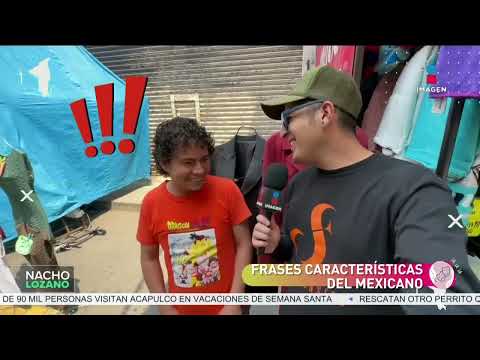‘Si ya te la sa’ pa’ qué te la pla’: Frases mexicanas que extranjeros no entenderían