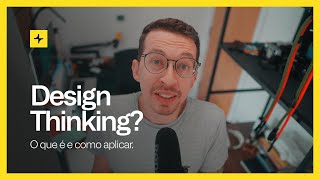 Design Thinking, o que é e como aplicar?