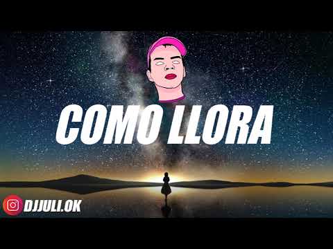 COMO LLORA (REMIX) JUANFRAN ✘ DJ JULI  [TIK TOK]