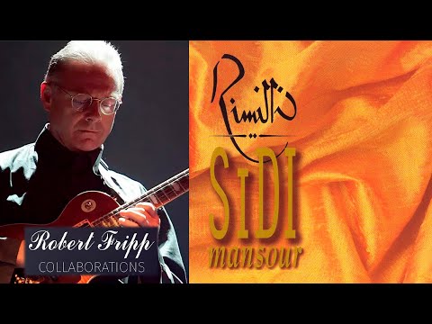 📀 Rimitti → "Sidi Mansour" → SIDI MANSOUR (🎸Robert Fripp)