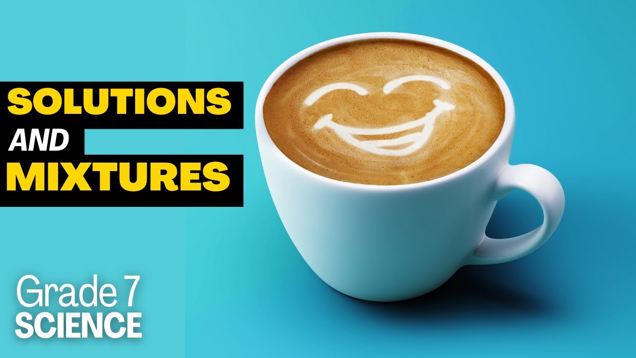 Grade 7 Science #8: SOLUTIONS and HOMOGENEOUS MIXTURES, SOLVATION PROCESS