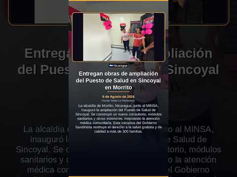 Entregan obras de ampliación del Puesto de Salud en Sincoyal en Morrito