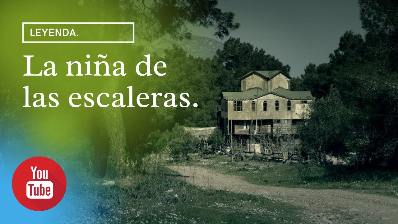 LEYENDA. LA NIÑA DE LAS ESCALERAS.