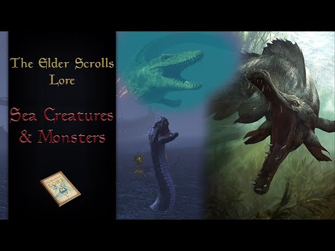 The Creatures Which Lurk in The Deep Seas Around Tamriel - The Elder Scrolls Lore