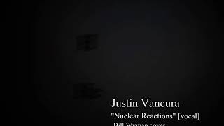Justin Vancura - Nuclear Reactions // Bill Wyman cover // acoustic / vocal