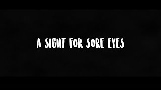 A SIGHT FOR SORE EYES (OFFICIAL TRAILER)(2020)