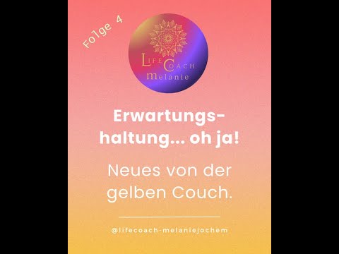 Folge 4: Erwartungshaltung….oh ja!