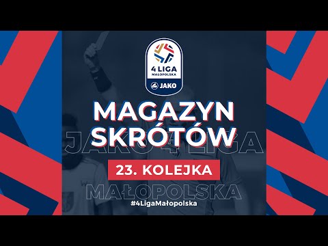 Magazyn skrótów 📺 | JAKO 4. Liga 🏆 | 23. kolejka ⚽