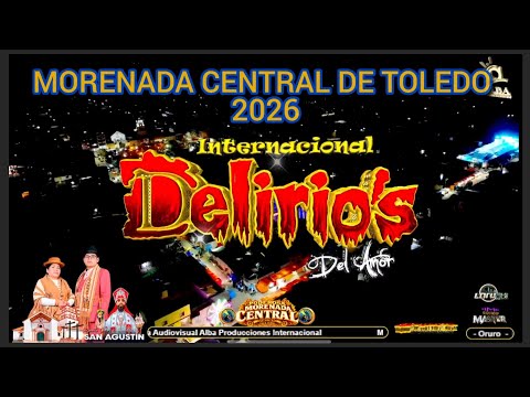 🎵🎙DELIRIOS 🇵🇪🇧🇴 TOLEDO 2026 🔵🟡MORENADA CENTRAL DE TOLEDO 🔵🟡