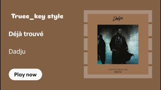 Dadju - Déjà trouvé (truee_key style)