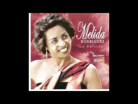 Melida Rodriguez La Sufrida -mala