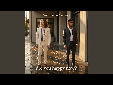 are you happy now? (feat. Harrison + hensley)