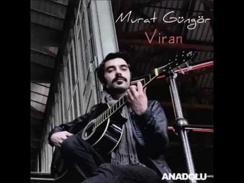 Murat Güngör -Viran Eyledin
