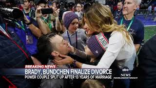 BRADY, BUNDCHEN FINALIZE DIVORCE