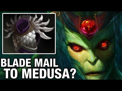BLADE MAIL TO MEDUSA??? - June - Dota 2