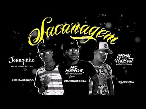 MC MENOR, MC JEANZINHO E DOG MAL - SACANAGEM - PRO SEU AMOR FOI BYE BYE