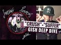 "Crush" + "Suffer" GISH Deep Dive