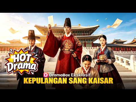 Kepulangan Sang Kaisar#Dramabox#drama #kdrama