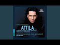 Attila, Act III: Te sol quest anima (Live)