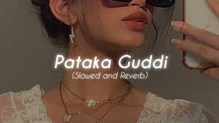 Patakha Guddi (Slowed + Reverb)♡