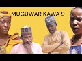 MUGUWAR KAWA 9 NEW FILM 2023( HAUSA TV NAMASTE)