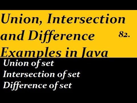 Union Intersection And Difference Examples In Java