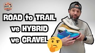 Road-to-Trail vs Hybrid vs Gravel Running Shoes – What’s the