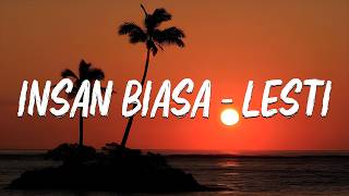 Download lagu Lesti - Insan Biasa |  Lyric Video mp3