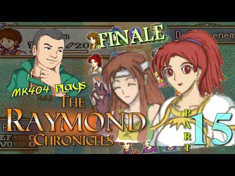 MK404 Plays The Raymond Chronicles [GBAFE Fangame] PT15 - Glimmer of Hope[Epilogue, Final Thoughts]