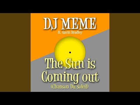 The Sun Is Coming out (Chanson Du Soleil)