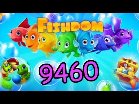 Fishdom 2022г.,NO BooSTERS 9460 level - прохождение без бустеров, 9460 уровень.
