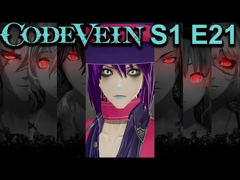 Fen Plays: Code Vein (S1 E21)