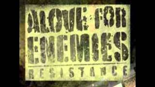 Alove For Enemies - The Resistance