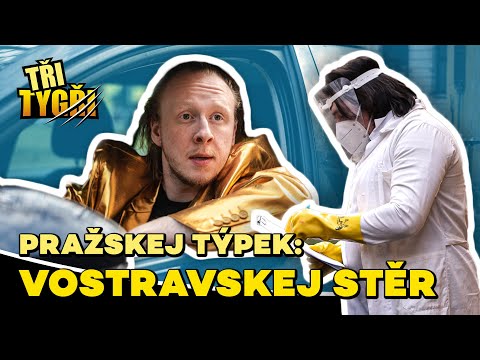 TŘI TYGŘI | Pražskej týpek: vostravskej stěr