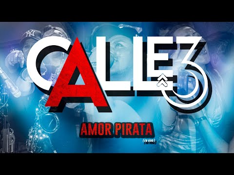 Amor Pirata - Calle3