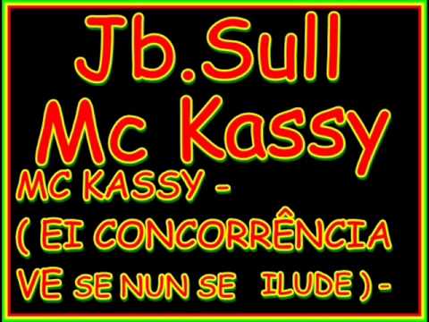 MC KASSY - ( EI CONCORRÊNCIA VE SE NUN SE ILUDE ) - ( REMIXAGEM DJ´S ASPILA & PLAYBOOY ) -