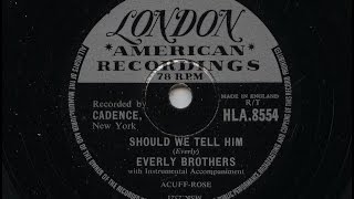Everly Brothers 'Should We Tell Him' 78 rpm